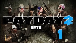 Payday 2 Ep 1  Career Criminal Training Beta Gameplay [upl. by Pedersen]