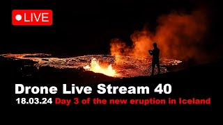 LIVE 180324 Day 3 New volcano eruption in Iceland drone live stream [upl. by Inele]