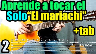 Como tocar quotEL MARIACHIquot SOLO COMPLETO PARTE 2 de 2 TUTORIAL [upl. by Elime]