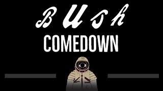 Bush • Comedown CC 🎤 Karaoke Instrumental Lyrics [upl. by Ennovoj458]