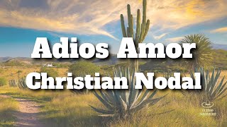 Christian Nodal  Adios Amor [upl. by Nnaeirrac814]