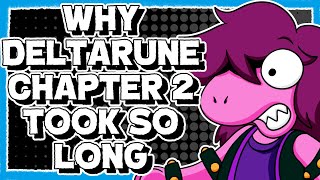 Why DELTARUNE Chapter 2 Took So Long to Make [upl. by Grenville234]