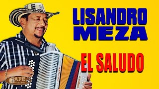 LISANDRO MEZA  EL SALUDO [upl. by Capriola]