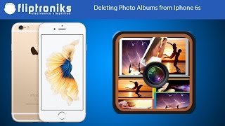 Deleting Photo Albums from Iphone 6s  Fliptronikscom [upl. by Pacheco]