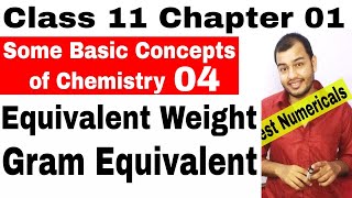 Class 11 Chapter 01 Some Basic Concepts of Chemistry Equivalent Weight and Gram Equivalent part 1 [upl. by Diskson]