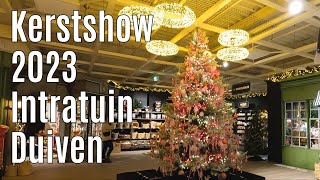 Kerstshow 2023 Intratuin Duiven ⭐⭐⭐⭐⭐ [upl. by Lokim224]