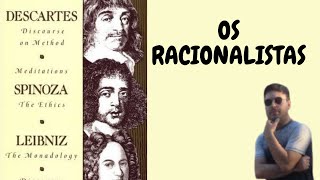 OS RACIONALISTAS  DESCARTES  ESPINOSA  LEIBNIZ  ENEM  FUVEST [upl. by Idalina]