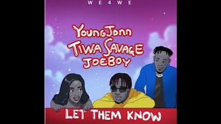 Young Jonn Tiwa Savage  Let Them Know  Official Lyrical Video  Ft Joeboy [upl. by Septima]