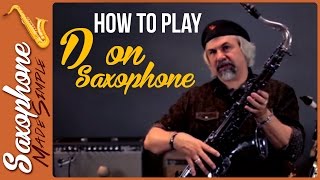 How to Play D on Saxophone  D in the Second Octave [upl. by Stillas49]