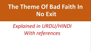 The theme of Bad Faith in the play No Exit by JeanPaul Sartre explained in UrduHindi [upl. by Ally]