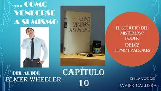 COMO VENDERSE A SI MISMO ELMER WHEELER CAP 10 333 [upl. by Secundas]