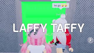 LAFFY TAFFY  roblox edit  😩🪄 [upl. by Anerol]