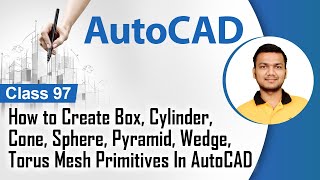 How to Create Box Cylinder Cone Sphere Pyramid Wedge Torus Mesh Primitives In AutoCAD [upl. by Dennett]