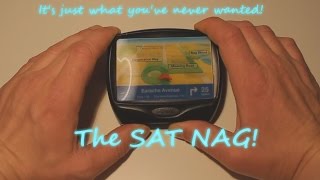 Satellite Nagigation AKA the Sat Nag [upl. by Eniamor416]