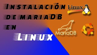 ¿Cómo Instalar MariaDB en Linux  Instalar MariaDB en Linux  Ubuntu y Debian [upl. by Granese]