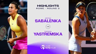 Aryna Sabalenka vs Dayana Yastremska  2024 Rome Round 3  WTA Match Highlights [upl. by Tania]