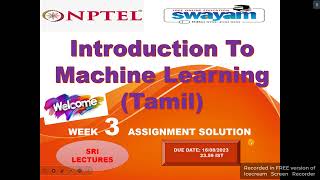 💥WEEK 3💥🔥🔥INTRODUCTION TO MACHINE LEARNING TAMIL ASSIGNMENT SOLUTION💥 [upl. by Ylnevaeh]