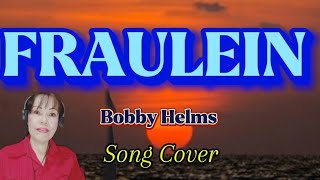 FRAULEIN Bobby Helms Song Cover with Lyrics [upl. by Cahan]