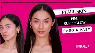 Como conseguir una piel radiante con el efecto Pearl Skin ✨ TUMAKEUP makeuptutorial pielperfecta [upl. by Annabela]