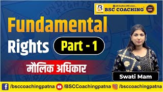 Fundamental Rights Part 1  मौलिक अधिकार for Competitive Exams  SSC  BPSC  UPSC  BSC Coaching [upl. by Hayyikaz]