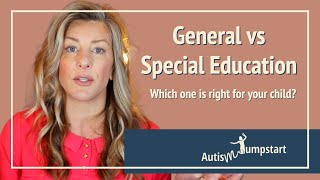 Special Education vs General Education Finding the Best Fit for Your Autistic Child [upl. by Olsewski]