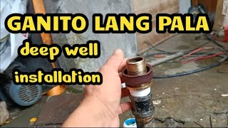 PAANO MAG INSTALL NANG DEEP WELL PUMP [upl. by Abocaj]