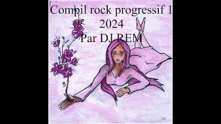 COMPIL ROCK PROGRESSIF 1 2024 par djrem [upl. by Roanne395]