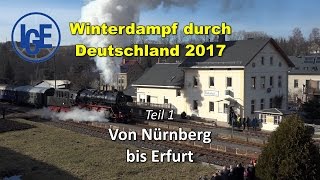 Winterdampffahrt durch Deutschland 2017 Teil 13 [upl. by Nosnej954]