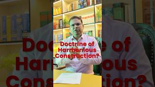 Doctrine of Harmonious Construction Explained and why it matters to YOU  Constitution Law series [upl. by Moreland35]