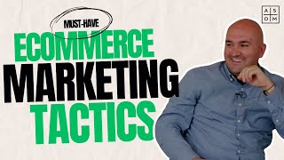 4 MustHave eCommerce Marketing Tactics  EP22 [upl. by Jemmy375]