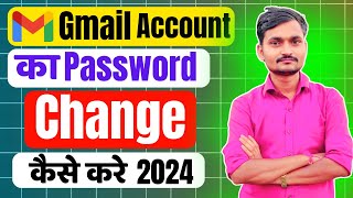 How to Change Gmail Password  Gmail Ka Password Kaise Change Kare  Gmail Password Change 2024 [upl. by Garrik]