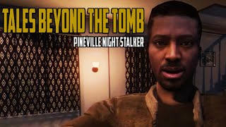 THIS GAME IS BASED ON A TRUE STORY  Tales Beyond The Tomb  Pineville Night Stalker [upl. by Risser481]