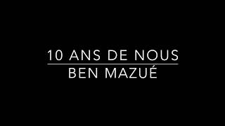 10 ans de nous  Ben Mazué karaoké piano [upl. by Joya]