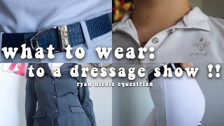 what to wear to a dressage show [upl. by Anilet]