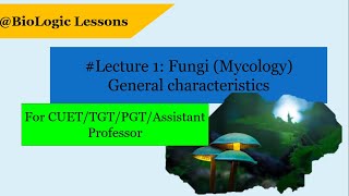 Rapid revision Lecture No1 Fungi Mycology  BioLogic Lessons [upl. by Daney698]