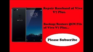 Repair Baseband of Vivo V7 Plus Backup  Restore Qcn file of Vivo V7 [upl. by Anahsek]