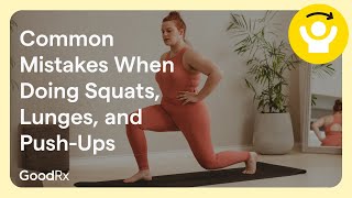 How to Do Squats Lunges and PushUps Correctly  GoodRx [upl. by Jumbala]