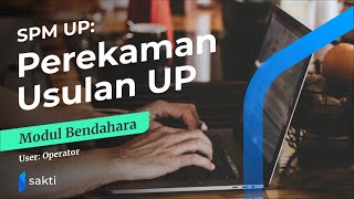 Modul Bendahara  SPM UP Perekaman Usulan UP [upl. by Ric]