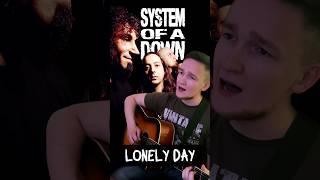 SYSTEM OF A DOWN  Lonely Day systemofadown lonelyday кавер cover [upl. by Aissatan]