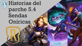 Historias del parche 54 Sendas Oníricas  Legends of Runeterra  Lor  Yoharu [upl. by Cohberg]