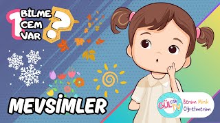 MEVSİMLER  BİR BİLMECEM VAR  1  ÇOCUKLAR İÇİN BİLMECELER  MEVSİMLERİ ÖĞRENELİM  GÜLCİK TV [upl. by Lundin577]