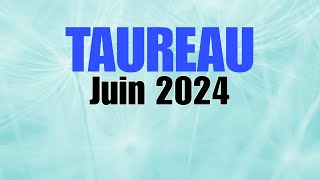 Taureau Juin 2024  TOUT S ARRANGE POUR VOUS  Tirage complémentaire [upl. by Lledner]