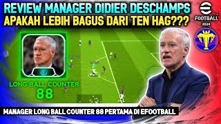 PERTAMA KALI MAIN PAKAI MANAGER DIDIER DESCHAMPS APA BEDANYA DENGAN TEN HAG eFootball 2024 Mobile [upl. by Aynor]