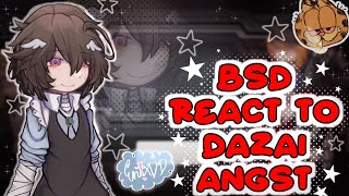 past BSD react to Dazai Osamu  WIPprob never gonna be finished angst Bungo Stray dogs [upl. by Terrell367]