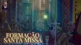 FORMAÇÃO SANTA MISSA  PARTE 2  Pe Felipe Paschoal EP [upl. by Tedra139]