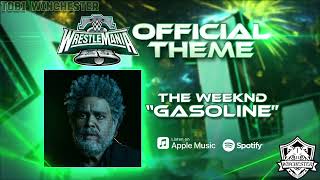 WWE WrestleMania 40 XL OFFICIAL Theme Song • quotGasolinequot by The Weeknd [upl. by Nosam]