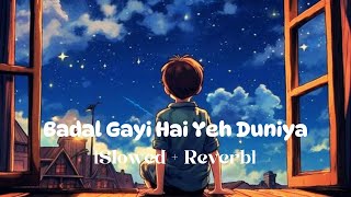 Badal Gayi Hai Yeh Duniya  Sanjay Dutt Govinda  Slowed  Reverb  Golden Lofi Song [upl. by Aneer899]