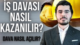 İş Davası Nasıl Açılır Nasıl Kazanılır Kıdem Tazminatı Nasıl Alınır Haklarınız Nelerdir [upl. by Eejan965]