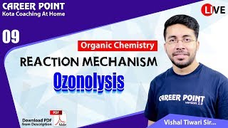 Reaction Mechanism L9  Ozonolysis  Organic Chem  NEET amp JEE  VT Sir  Career Point [upl. by Rego]