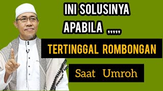 Bagaimana Bila Tertinggal Rombongan Saat Umroh [upl. by Dlareg]